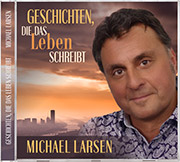 Album-Cover von 'Geschichten, die das Leben schreibt - Michael Larsen'