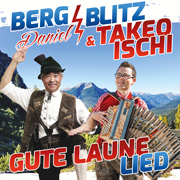 Album-Cover von 'Takeo Ischi & Bergblitz Daniel - Gute Laune Lied'
